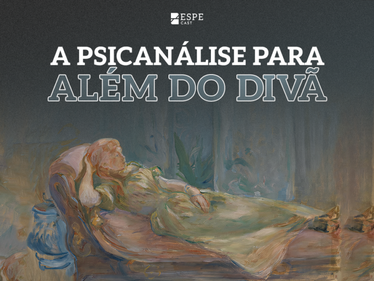 A psicanálise para Além do Divã