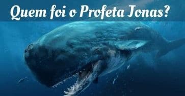 Quem foi o Profeta Jonas [Todo Segredo Revelado]