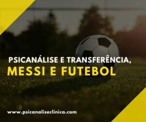 Psicanálise e Transferência