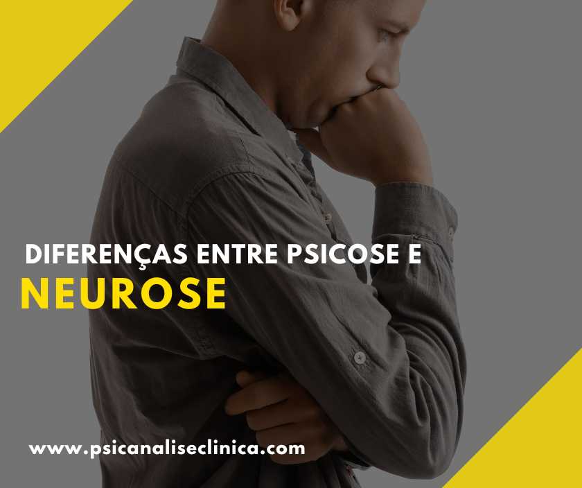 quais diferenças entre psicose e neurose