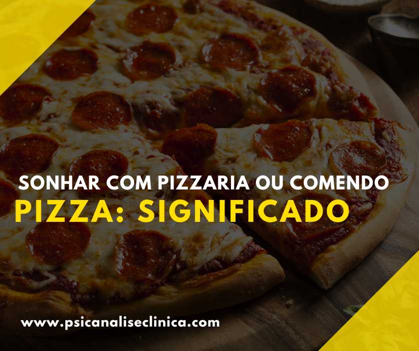 sonhar comendo pizza